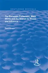 Book cover of The European Parliament, Mass Media and the Search for Power and Influence by Unknown