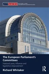 Book cover of The European Parliament’s Committees by Richard Whitaker