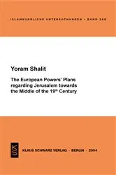 Book cover of The European Powers' Plans regarding Jerusalem towards the Middle of the 19th Century by Yoram Shalit