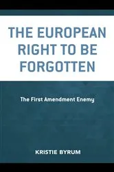 Book cover of The European Right to Be Forgotten by Unknown