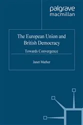 Book cover of The European Union and British Democracy by J. Mather