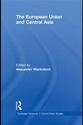 Book cover of The European Union and Central Asia by Alexander Warkotsch
