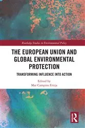 Book cover of The European Union and Global Environmental Protection by Mar Campins Eritja