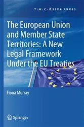 Book cover of The European Union and Member State Territories: A New Legal Framework Under the EU Treaties by Fiona Murray