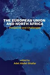 Book cover of The European Union and North Africa by Adel Abdel Ghafar