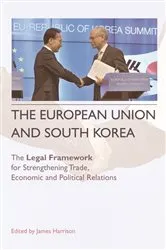 Book cover of The European Union and South Korea by James Harrison