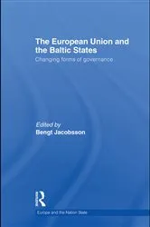 Book cover of The European Union and the Baltic States by Bengt Jacobsson