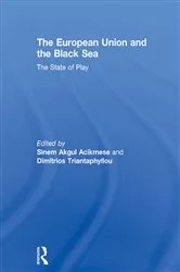 Book cover of The European Union and the Black Sea by Sinem Akgul Acikmese