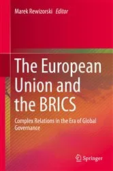 Book cover of The European Union and the BRICS by Marek Rewizorski