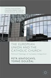 Book cover of The European Union and the Catholic Church by P. Kratochvíl