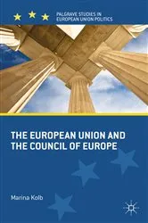 Book cover of The European Union and the Council of Europe by M. Kolb
