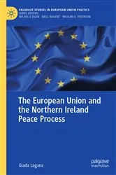 Book cover of The European Union and the Northern Ireland Peace Process by Giada Lagana