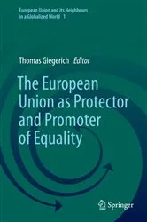 Book cover of The European Union as Protector and Promoter of Equality by Thomas Giegerich