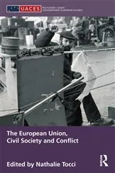 Book cover of The European Union, Civil Society and Conflict by Nathalie Tocci