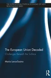 Book cover of The European Union Decoded by Maria Lorca-Susino