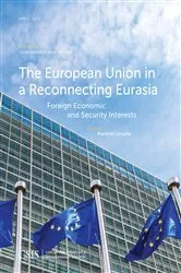 Book cover of The European Union in a Reconnecting Eurasia by Marlene Laruelle