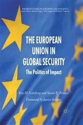 Book cover of The European Union in Global Security by R. Ginsberg