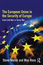 Book cover of The European Union in the Security of Europe by Steve Marsh