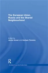Book cover of The European Union, Russia and the Shared Neighbourhood by Unknown