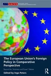Book cover of The European Union's Foreign Policy in Comparative Perspective by Ingo Peters