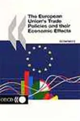 Book cover of The European Union's Trade Policies and their Economic Effects by OECD Publishing
