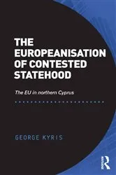 Book cover of The Europeanisation of Contested Statehood by George Kyris