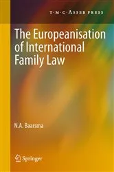 Book cover of The Europeanisation of International Family Law by N. A. Baarsma