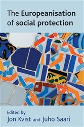 Book cover of The Europeanisation of social protection by Jon Kvist