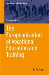 Book cover of The Europeanisation of Vocational Education and Training by Christine Ante