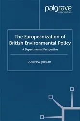 Book cover of The Europeanization of British Environmental Policy by A. Jordan