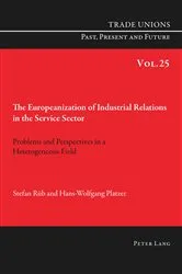 Book cover of The Europeanization of Industrial Relations in the Service Sector by Unknown