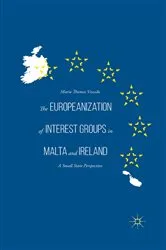 Book cover of The Europeanization of Interest Groups in Malta and Ireland by Mario Thomas Vassallo