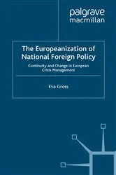 Book cover of The Europeanization of National Foreign Policy by E. Gross