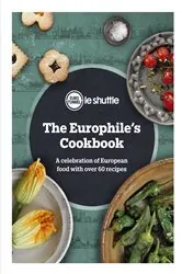 Book cover of The Europhile’s Cookbook by Eurotunnel