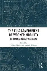 Book cover of The EU's Government of Worker Mobility by Hélène Michel