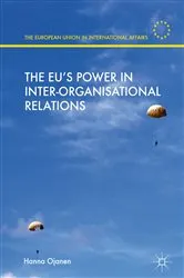 Book cover of The EU's Power in Inter-Organisational Relations by Hanna Ojanen