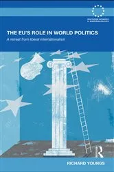 Book cover of The EU's Role in World Politics by Richard Youngs