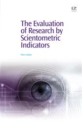 Book cover of The Evaluation of Research by Scientometric Indicators by Peter Vinkler