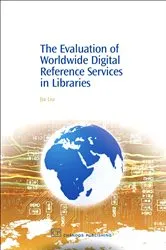 Book cover of The Evaluation of Worldwide Digital Reference Services in Libraries by Jia Liu