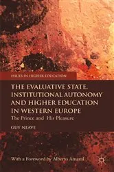 Book cover of The Evaluative State, Institutional Autonomy and Re-engineering Higher Education in Western Europe by G. Neave