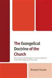 Book cover of The Evangelical Doctrine of the Church by Robert Doyle