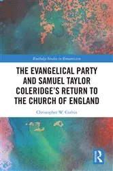 Book cover of The Evangelical Party and Samuel Taylor Coleridge’s Return to the Church of England by Christopher Corbin