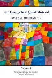 Book cover of The Evangelical Quadrilateral by David W. Bebbington