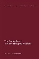 Book cover of The Evangelicals and the Synoptic Problem by Michael Strickland