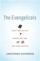 Book cover of The Evangelicals by Christopher Catherwood