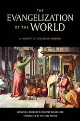 Book cover of The Evangelization of the World: by Jacques A. Blocher