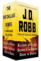 Book cover of The Eve Dallas Series, Books 44-46 by J. D. Robb