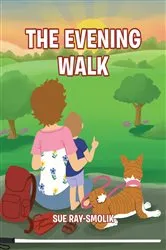 Book cover of The Evening Walk by Sue Ray-Smolik