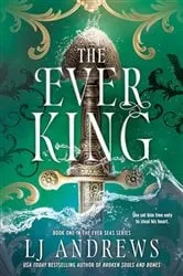 Book cover of The Ever King by LJ Andrews