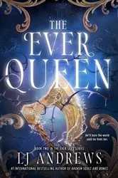 Book cover of The Ever Queen by LJ Andrews